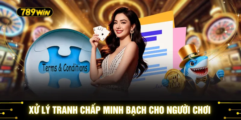 Xử lý tranh chấp minh bạch cho người chơi